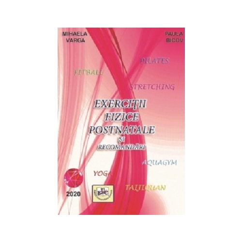 Exercitii fizice postnatale si recomandari - Mihaela Varga, Paula Bicov