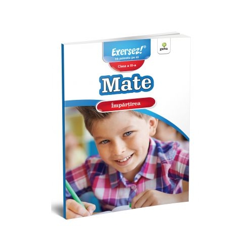 Mate clasa a III-a. Impartirea. Exersez!