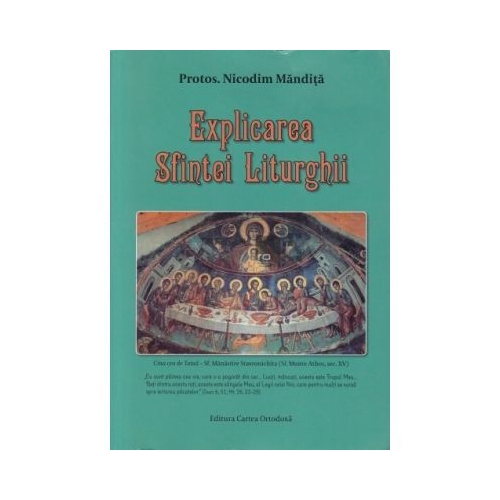 Explicarea Sfintei Liturghii - Protos. Nicodim Mandita