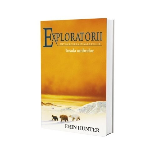 Exploratorii. Intoarcerea in salbaticie. Cartea a VII-a. Insula umbrelor - Erin Hunter
