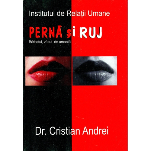Perna si ruj. Barbatul, vazut de amanta - Dr. Cristian Andrei