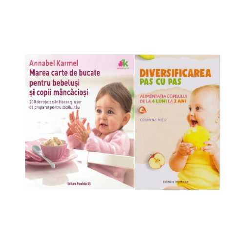 Pachet Diversificarea pas cu pas si Marea carte de bucate pentru bebelusi, autor Cosmina Nitu si Annabel Karmel