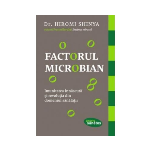 Factorul microbian - Dr. Hiromi Shinya