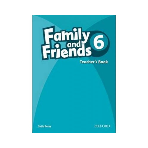 Family and Friends 6. Teacher's Book - Julie Penn