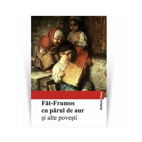 Fat-Frumos cu parul de aur si alte povesti