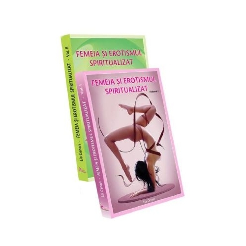Femeia si erotismul spiritualizat, 2 volume - Lia Cenan