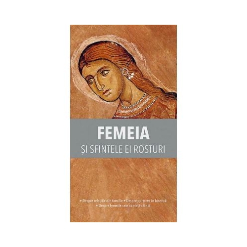 Femeia si sfintele ei rosturi