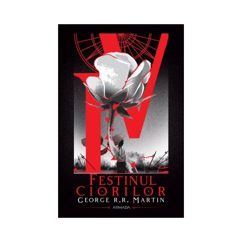 Festinul ciorilor (Seria Cantec de gheata si foc, partea a IV-a, ed. 2020) - George R. R. Martin