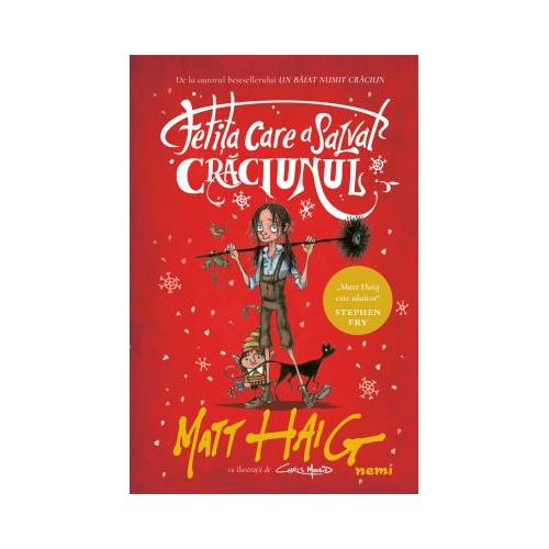 Fetita care a salvat Craciunul - Matt Haig. Traducere de Cristina Jinga Carti pentru copii Nemira grupdzc