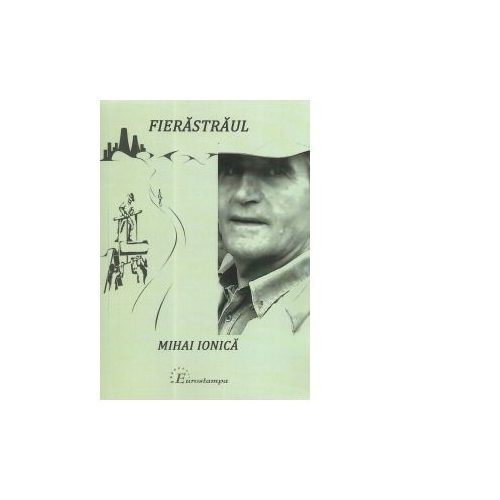 Fierastraul - Mihai Ionica
