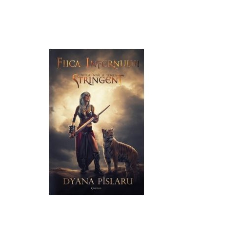 Fiica infernului. Cartea intai a seriei Stringent - Dyana Pislaru