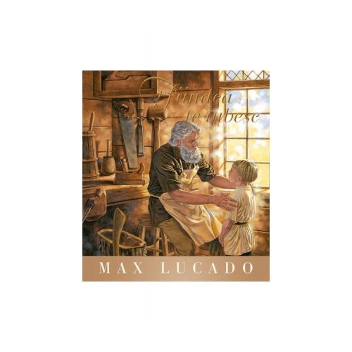 Fiindca te iubesc - Max Lucado Povesti pentru copii Scriptum