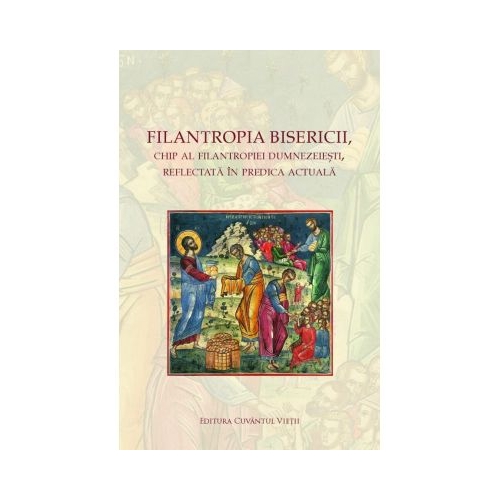 Filantropia Bisericii, chip al filantropiei dumnezeiesti, reflectata in predica actuala