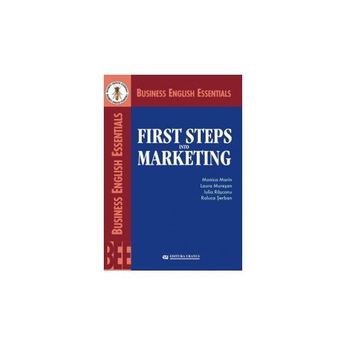First Steps into Marketing - Monica Marin, Laura Muresan