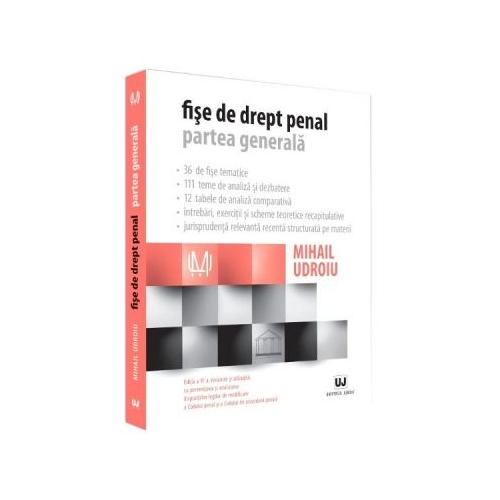 Fise de drept penal. Partea generala. Editia a 6-a - Mihail Udroiu