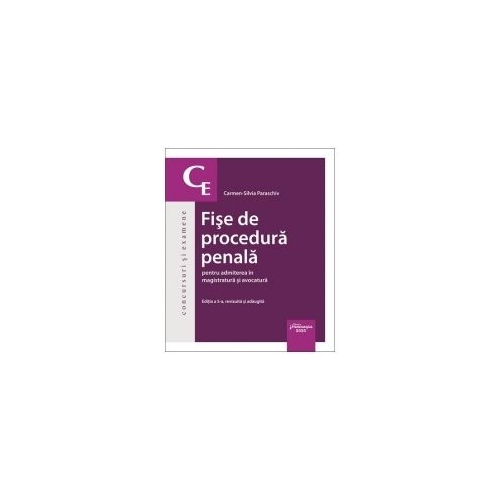 Fise de procedura penala pentru admiterea in magistratura si avocatura. Editia a 5-a - Carmen-Silvia Paraschiv