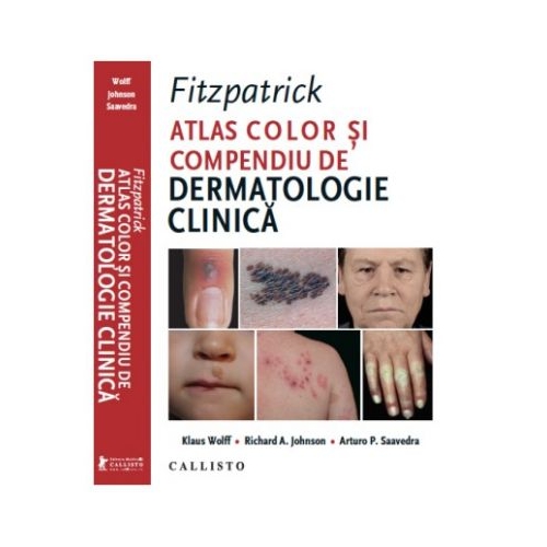 Fitzpatrick, Atlas Color si Compendiu de Dermatologie Clinica - Klaus Wolff