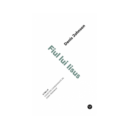 Fiul lui Iisus - Denis Johnson