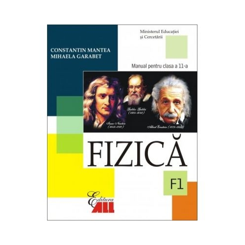 Fizica F1. Manual pentru clasa a 11-a - Constantin Mantea