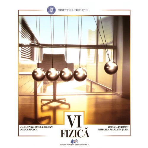 Fizica, manual pentru clasa a VI-a - Carmen Gabriela Bostan, Rodica Perjoiu, Ioana Stoica, Mihaela Mariana Tura