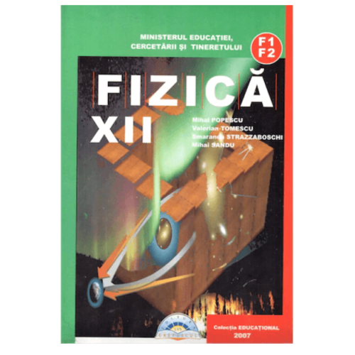 Manual Fizica F1+F2 pentru clasa a XII-a - Mihai Popescu