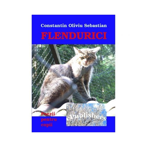Flendurici - Constantin Oliviu Sebastian, ePublishers, Poezii pentru copii, Carti educative