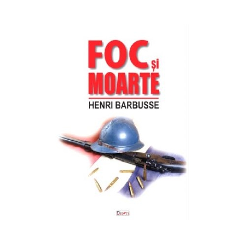 Foc si moarte - Henry Barbusse