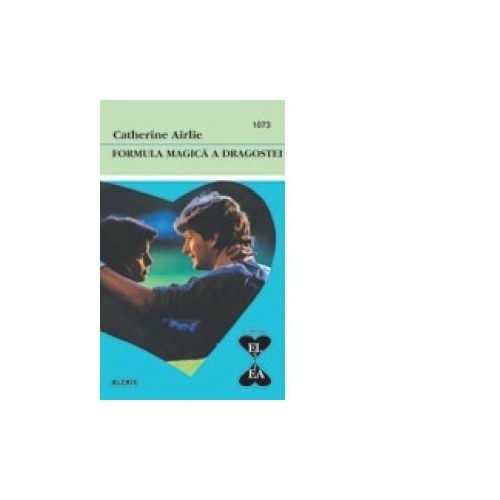 Formula magica a dragostei - Catherine Airlie