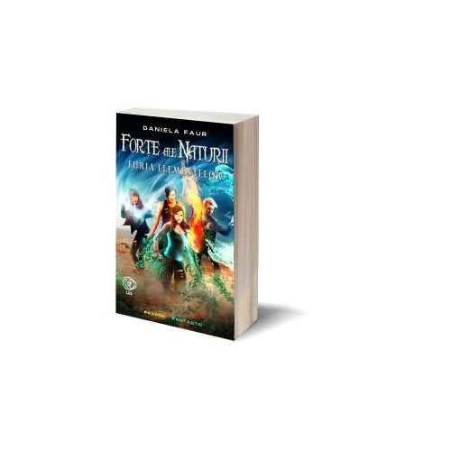 Forte ale Naturii 3. Furia Elementelor - Daniela Faur