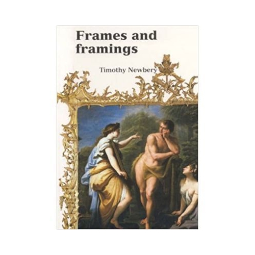 Frames &amp; Framing - Timothy Newbery