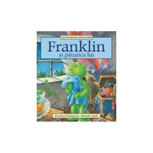 Franklin si paturica lui - Paulette Bourgeois, Brenda Clark