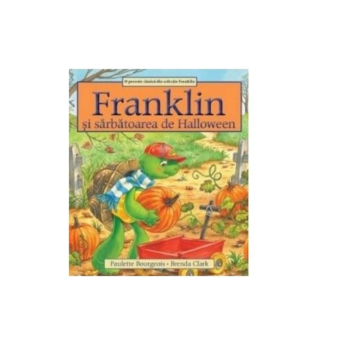 Franklin si sarbatoarea de Halloween - Paulette Bourgeois, Brenda Clark