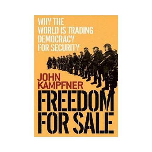 Freedom For Sale - John Kampfner