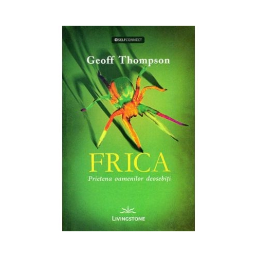 Frica. Prietena oamenilor deosebiti - Geoff Thompson