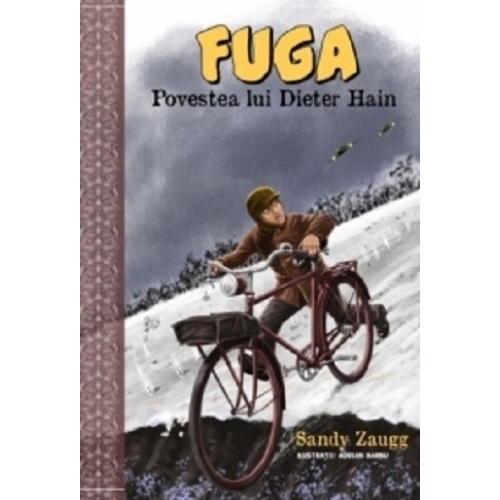 Fuga. Povestea lui Dieter Hain - Sandy Zaugg