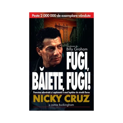 Fugi, baiete, fugi! - Nicky Cruz