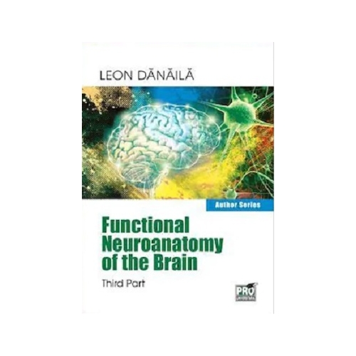 Functional neuroanatomy of the brain. Volume 3 - Leon Danaila