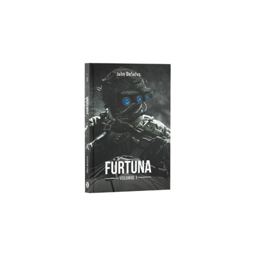 Furtuna. Volumul I - John DaSelva