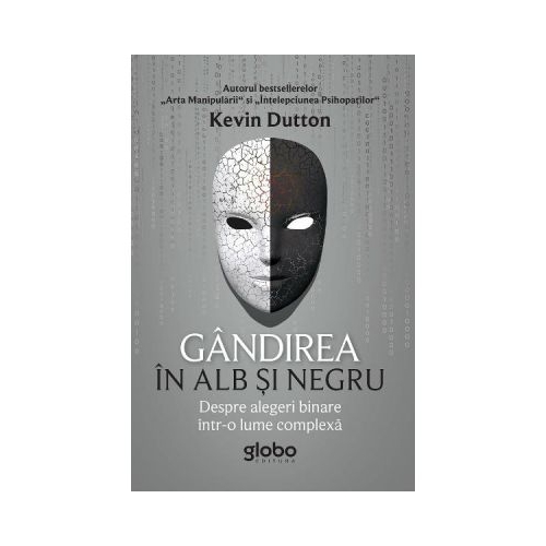 Gandirea in alb si negru - Kevin Dutton