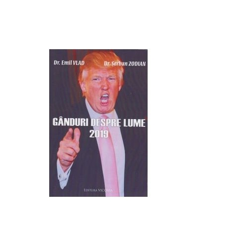 Ganduri despre lume 2019 - Emil Vlad, Serban Zodian