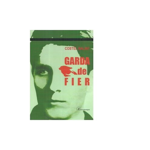 Garda de fier - Costel Balint