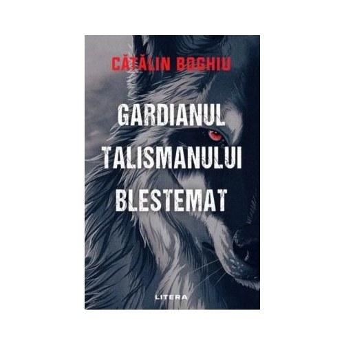 Gardianul talismanului blestemat - Catalin Boghiu