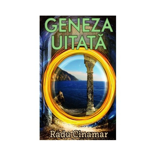 Geneza uitata - Radu Cinamar