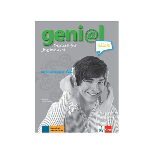 geni@l klick A2. Intensivtrainer. Deutsch als Fremdsprache fur Jugendliche - Sarah Fleer, Cordula Schuri, editura Klett
