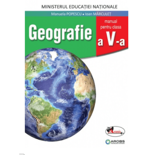 Manual pentru Geografie, clasa a V-a. Include si varianta digitala - Manuela Popescu, editura Aramis