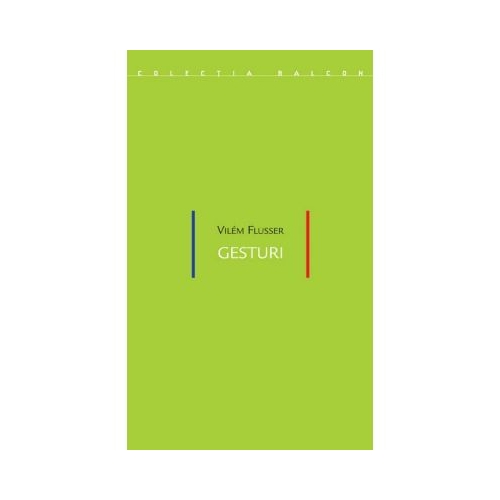 Gesturi - Vilem Flusser