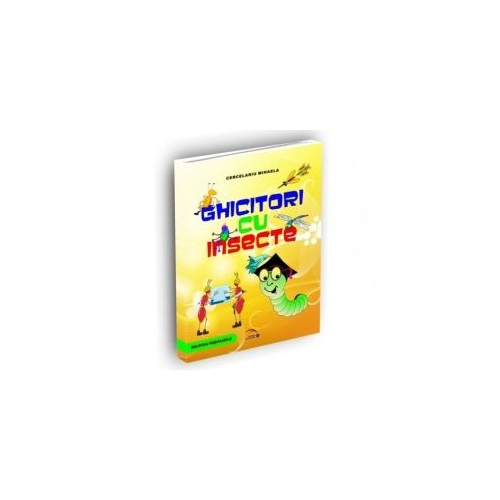 Ghicitori cu insecte - Mihaela Cercelariu
