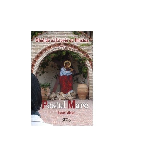 Ghid de calatorie cu Hristos prin Postul Mare. Lecturi zilnice - Natalia Corlean