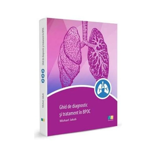 Ghid de diagnostic si tratament in BPOC (Michael Jakob)