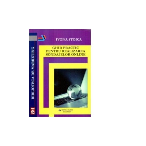 Ghid practic pentru realizarea sondajelor online - Ivona Stoica